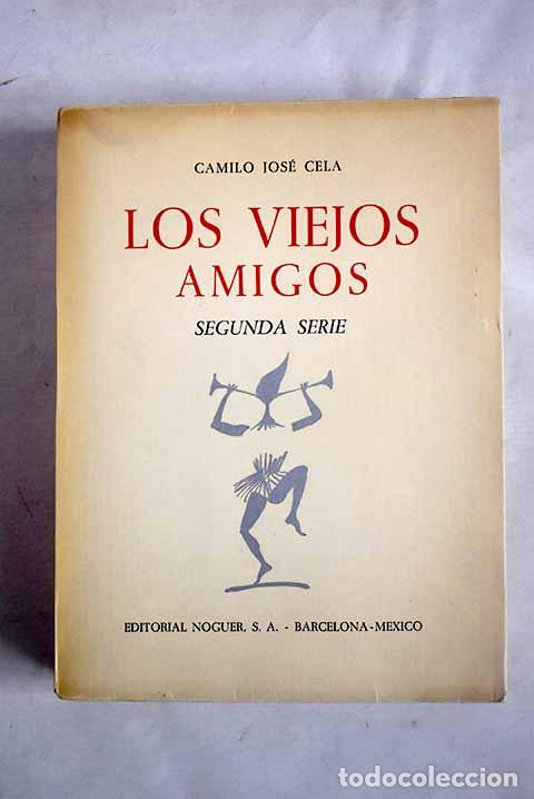 Libros: Los viejos amigos, segunda serie.- Cela, Camilo Jos&eacute;