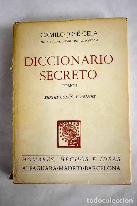 Libros: Diccionario secreto, tomo I.- Cela, Camilo Jos&eacute;