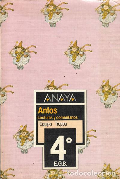 Libros: Antos 4&ordm; EGB. Lecturas y comentarios- 9788420724539