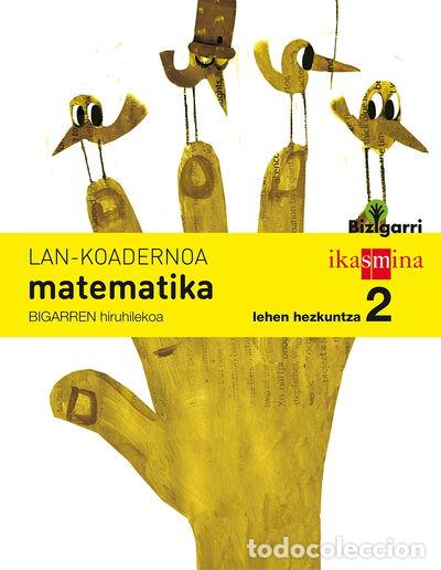 Libri di seconda mano: Koadernoa matematika. Lehen Hezkuntza 2, 2 Hiruhilekoa. Bizigarri- 9788498553697