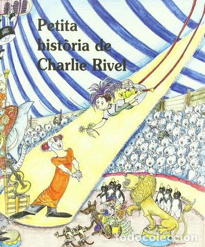 Livres: Petita hist&ograve;ria de Charlie Rivel- 9788488591203