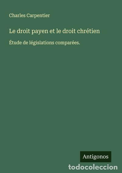 Livres: Le droit payen et le droit chr&eacute;tien- 9783388174761