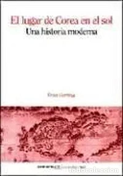 Livres: El lugar de Corea en el sol: Una historia moderna- 9789871151189