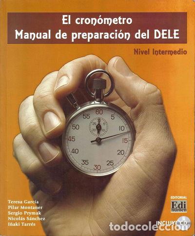 Libros: El Cron&oacute;metro. Manual de preparaci&oacute;n del DELE- 9788495986672 - Foto 1