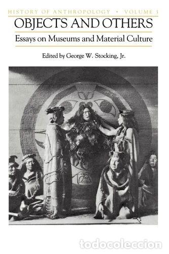 Libri di seconda mano: Objects and Others: Essays on Museums and Material Culture- 9780299103248