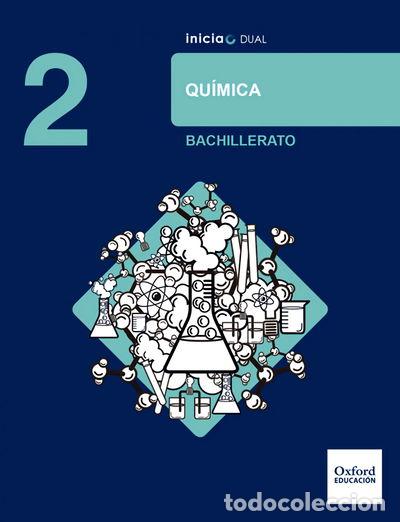 Libros: Inicia Qu&iacute;mica. 2.&ordm; Bachillerato. Libro del alumno- 9780190502591