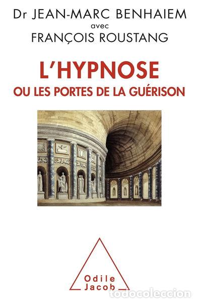 B&uuml;cher: L'Hypnose ou les portes de la gu&eacute;rison- 9782738128478