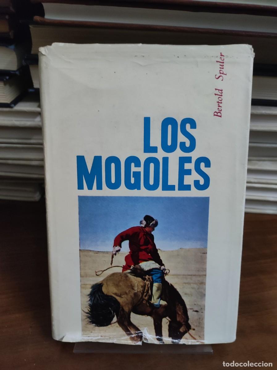 Libros: Los Mogoles Bertold Spuler - Foto 1