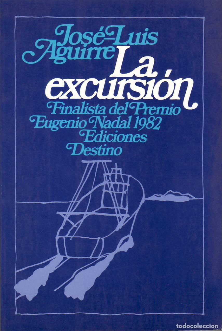 B&uuml;cher: AGUIRRE, Jos&eacute; Luis.- - La excursi&oacute;n (Finalista premio Eugenio Nadal 1982).