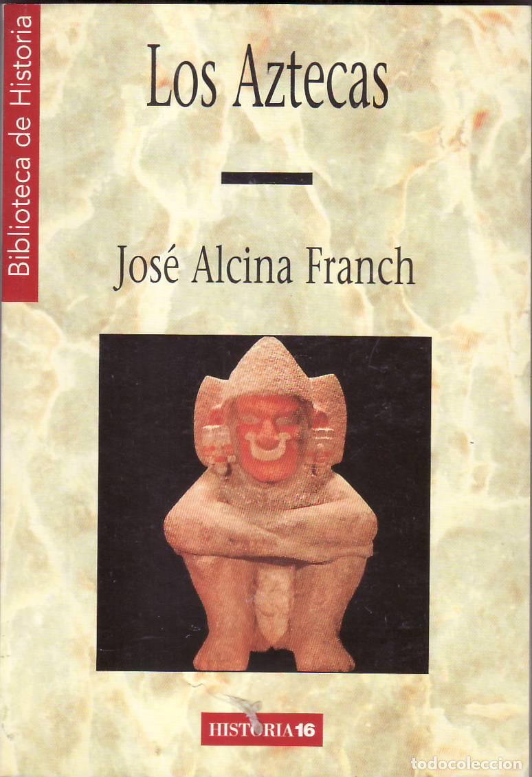 B&uuml;cher: ALCINA FRANCH, Jos&eacute;.- - Los aztecas.