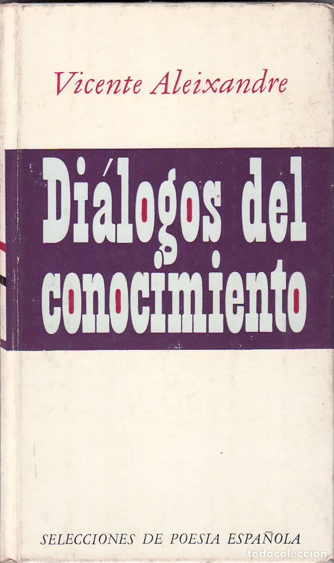 Libros: ALEIXANDRE, Vicente.- - Di&aacute;logos del conocimiento. Poes&iacute;a. - Foto 1