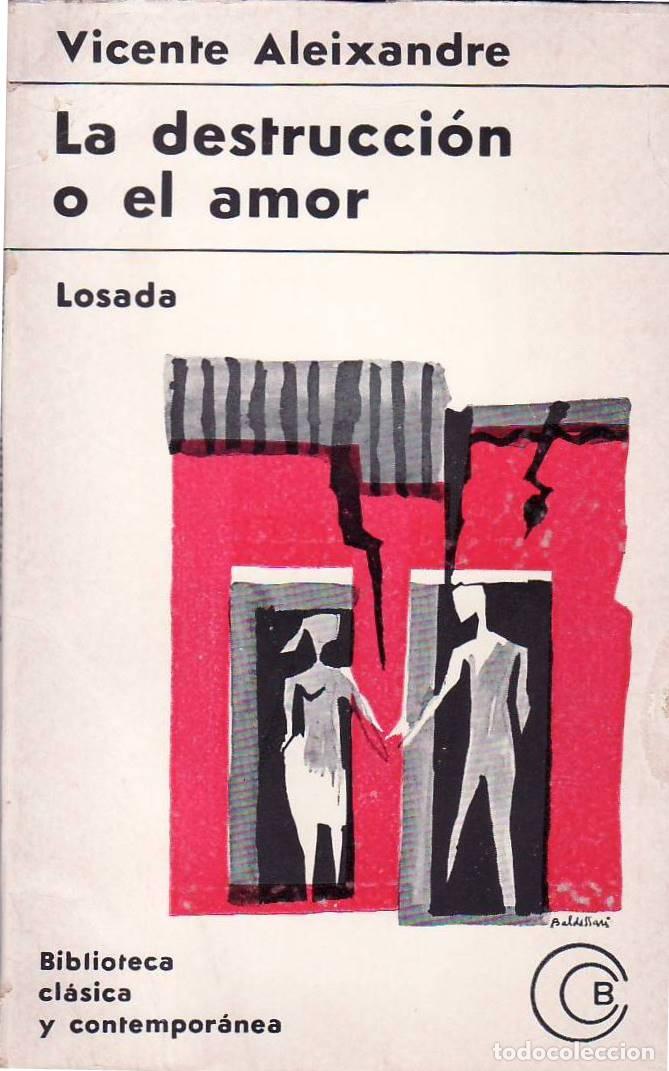 Libros: ALEIXANDRE, Vicente.- - La destrucci&oacute;n o el amor.