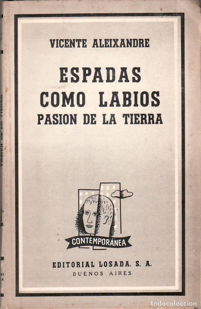 Libri di seconda mano: ALEIXANDRE, Vicente.- - Espadas como labios (1930-1931). Pasi&oacute;n de la tierra (1928-1929).