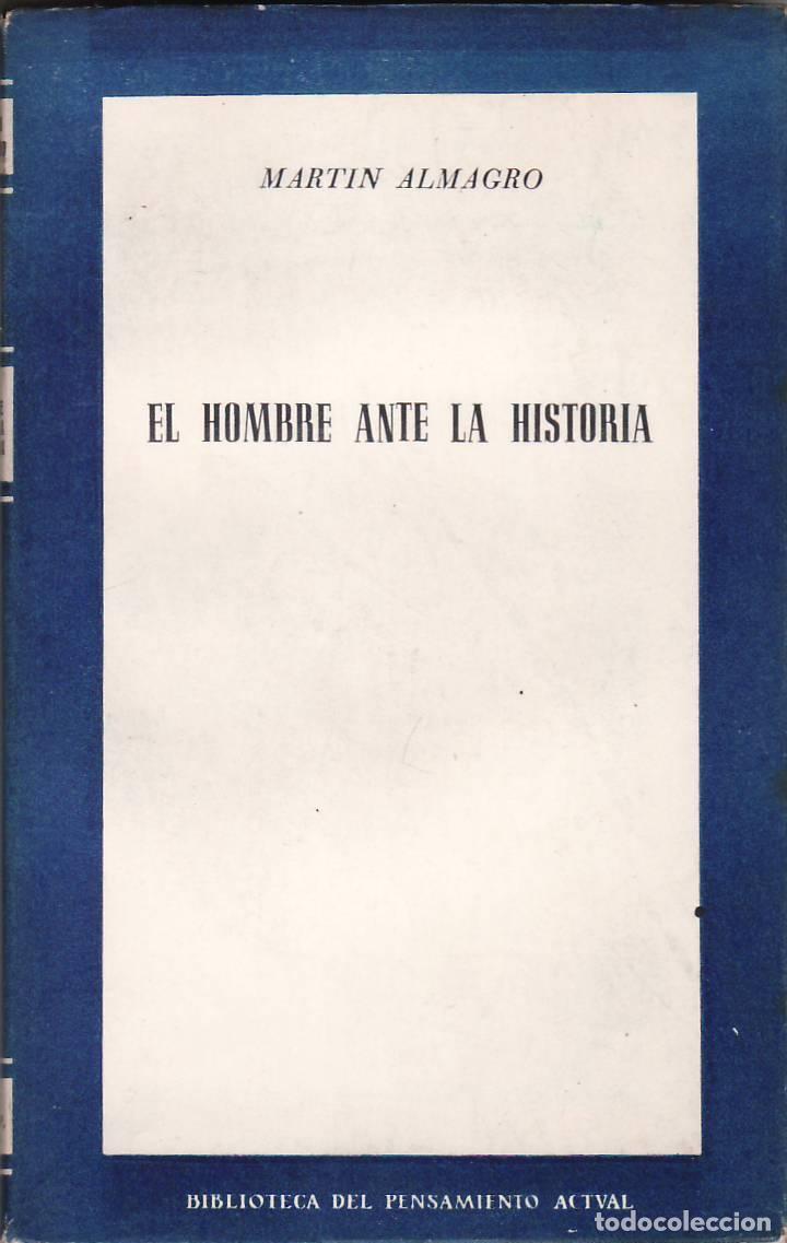 Libros: ALMAGRO, Mart&iacute;n.- - El hombre ante la historia.