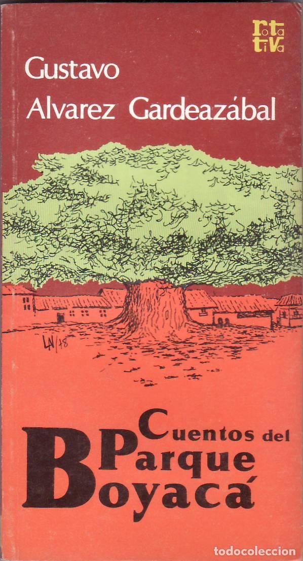 B&uuml;cher: ALVAREZ GARDEAZABAL, Gustavo.- - Cuentos del parque Boyac&aacute;.
