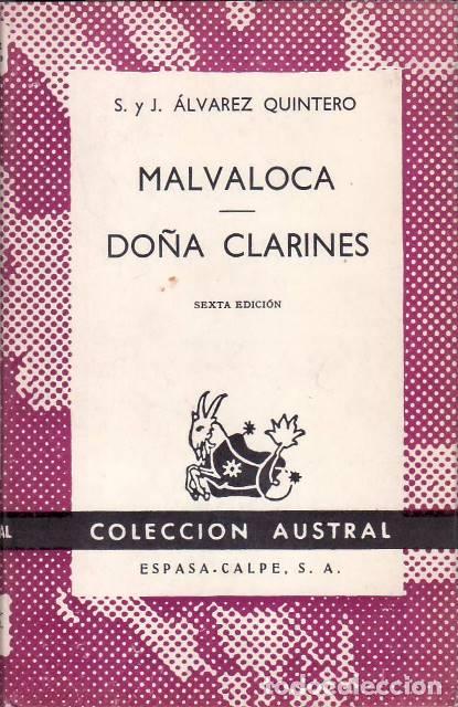 B&uuml;cher: &Aacute;LVAREZ QUINTERO, S. y J.- - Malvaloca. Do&ntilde;a Clarines. Teatro.