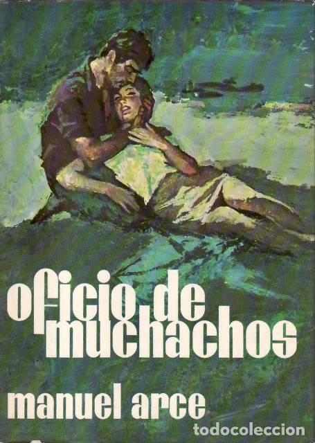 Libros: ARCE, Manuel.- - Oficio de muchachos. Novela. - Foto 1