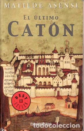 Libros: ASENSI, Matilde.- - El &uacute;ltimo Cat&oacute;n. Novela. - Foto 1