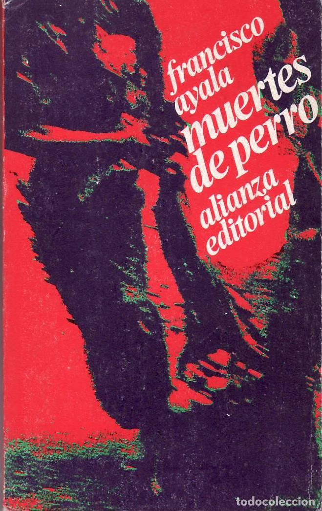 Libros: AYALA, Francisco.- - Muertes de perro. Novela. - Foto 1
