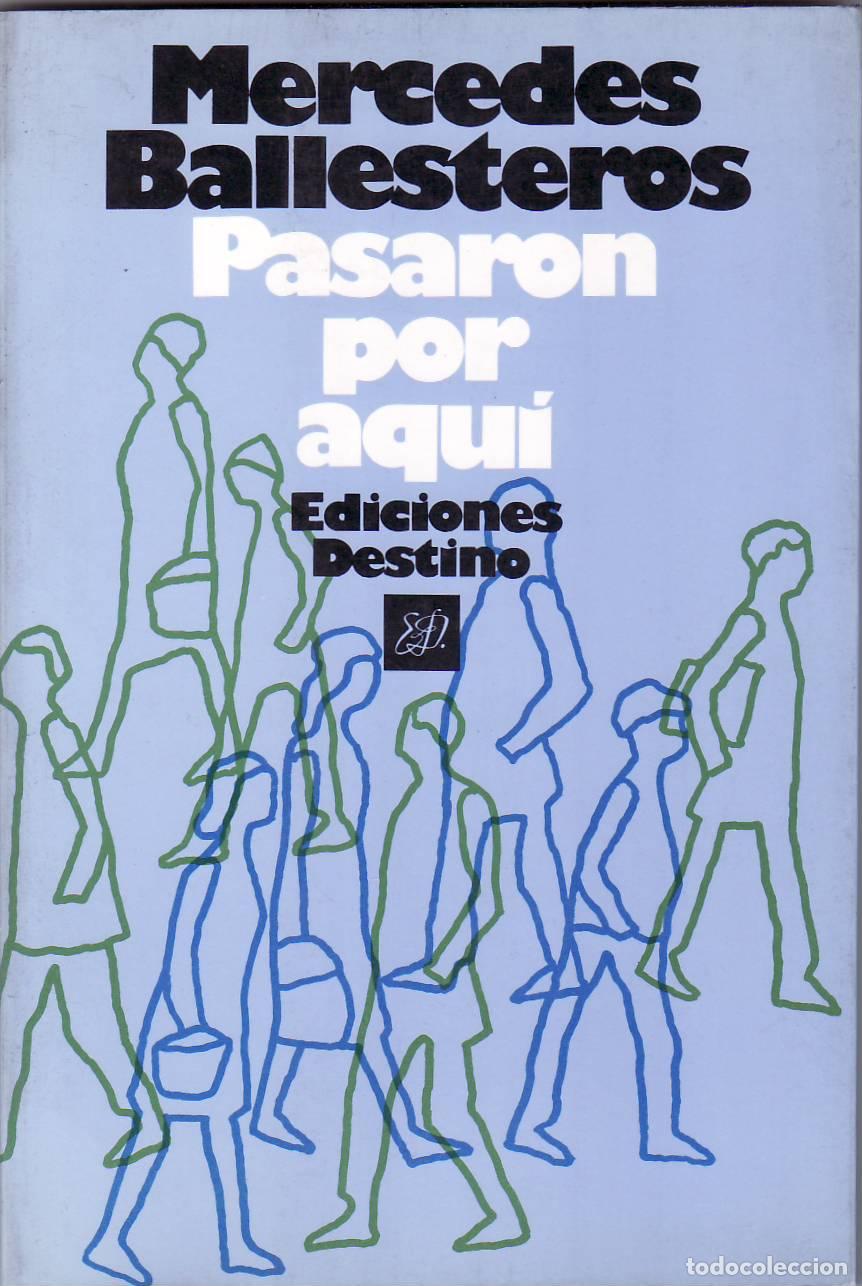 B&uuml;cher: BALLESTEROS, Mercedes.- - Pasaron por aqu&iacute;. Novela.