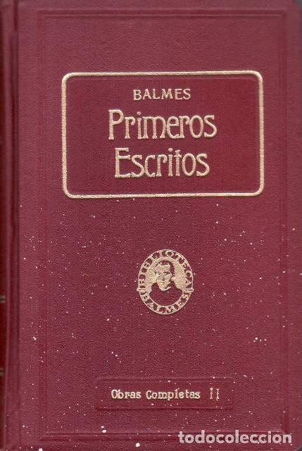 B&uuml;cher: BALMES, Jaime.- - Primeros escritos (Obras completas, tomo II). Edici&oacute;n cr&iacute;tica ordenada y anotada p