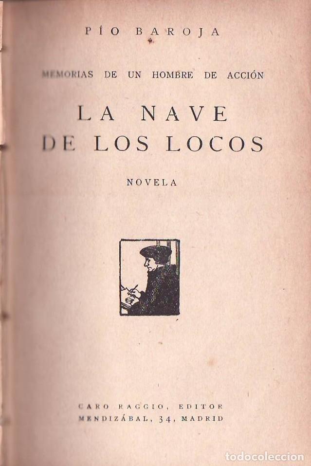 Livres: BAROJA, P&iacute;o.- - Memorias de un hombre de acci&oacute;n: La nave de los locos. Novela.