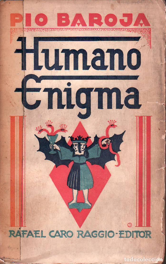 B&uuml;cher: BAROJA, P&iacute;o.- - Humano enigma. Memorias de un hombre de acci&oacute;n. Novela.