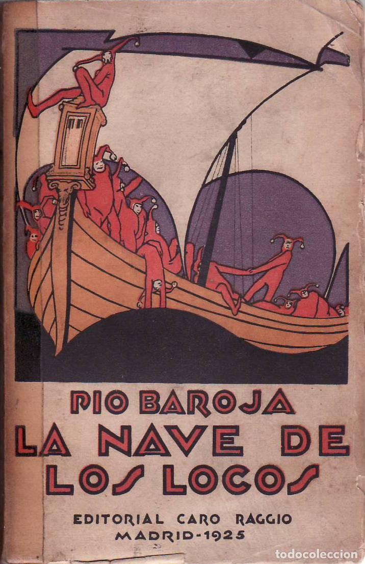 Libri di seconda mano: BAROJA, P&iacute;o.- - La nave de los locos. Memorias de un hombre de acci&oacute;n. Novela.