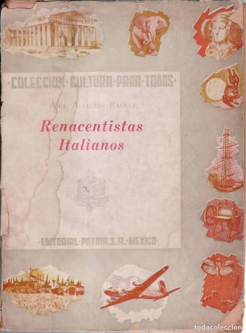 Libros: BASAVE, Agust&iacute;n.- - Renacentistas italianos.