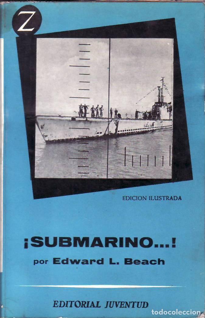 Libri di seconda mano: BEACH, Edward L.- - &iexcl;Submarino...! (La her&oacute;ica historia del submarino norteamericano Trigger, su com