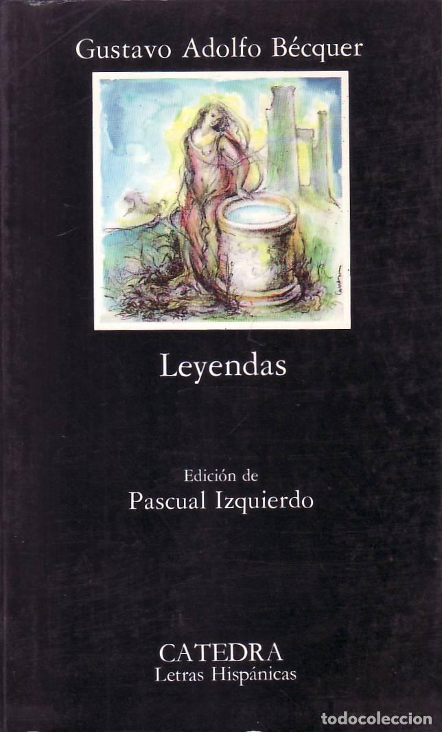 Libros: BECQUER, Gustavo Adolfo.- - Leyendas. Edici&oacute;n de Pascual Izquierdo. - Foto 1
