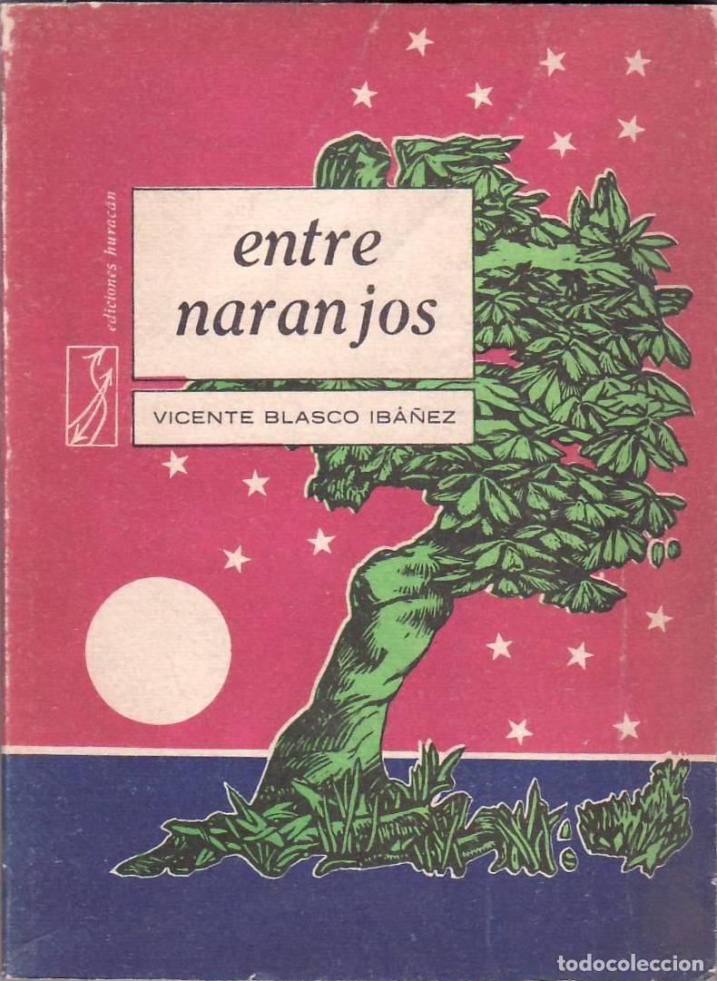 Libros: BLASCO IBA&Ntilde;EZ, Vicente.- - Entre naranjos. - Foto 1