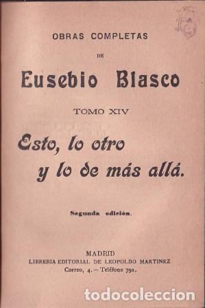 Libri di seconda mano: BLASCO, Eusebio.- - Esto, lo otro y lo de m&aacute;s all&aacute;.