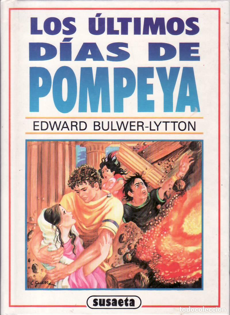 Libros: BULWER-LYTTON, Edward.- - Los &uacute;ltimos d&iacute;as de Pompeya. Novela.
