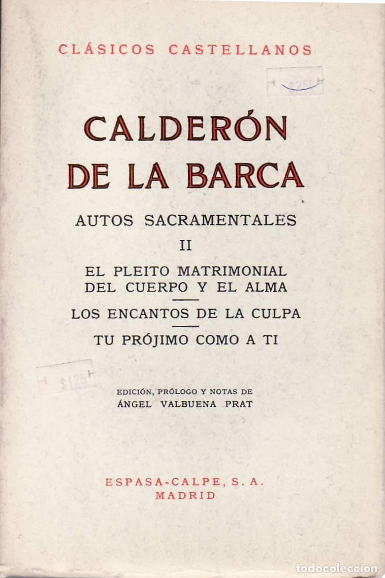 Libri di seconda mano: CALDERON DE LA BARCA, Pedro.- - Autos sacramentales, t. II (El pleito matrimonial del Cuerpo y el Al