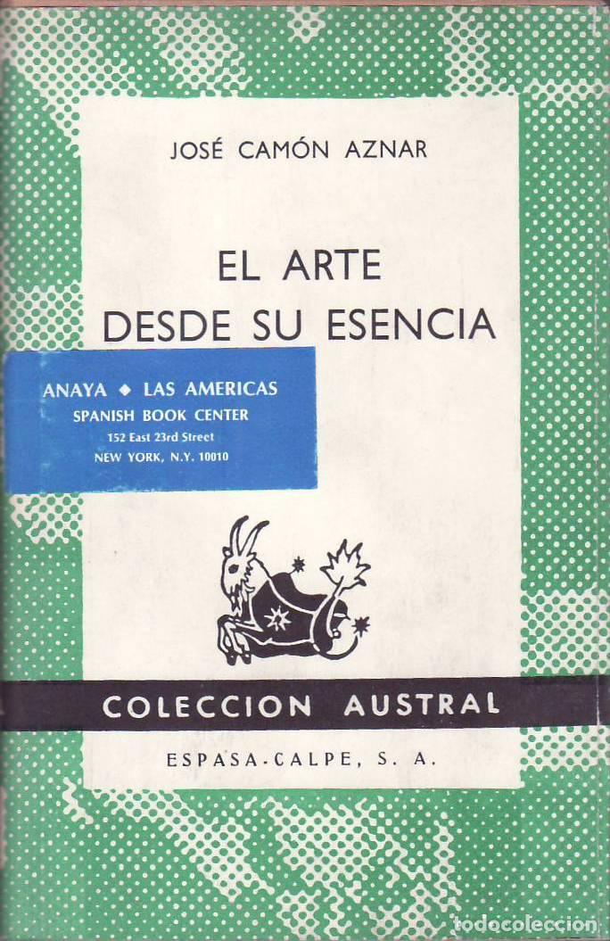 Libros: CAMON AZNAR, Jos&eacute;.- - El arte desde su esencia. - Foto 1