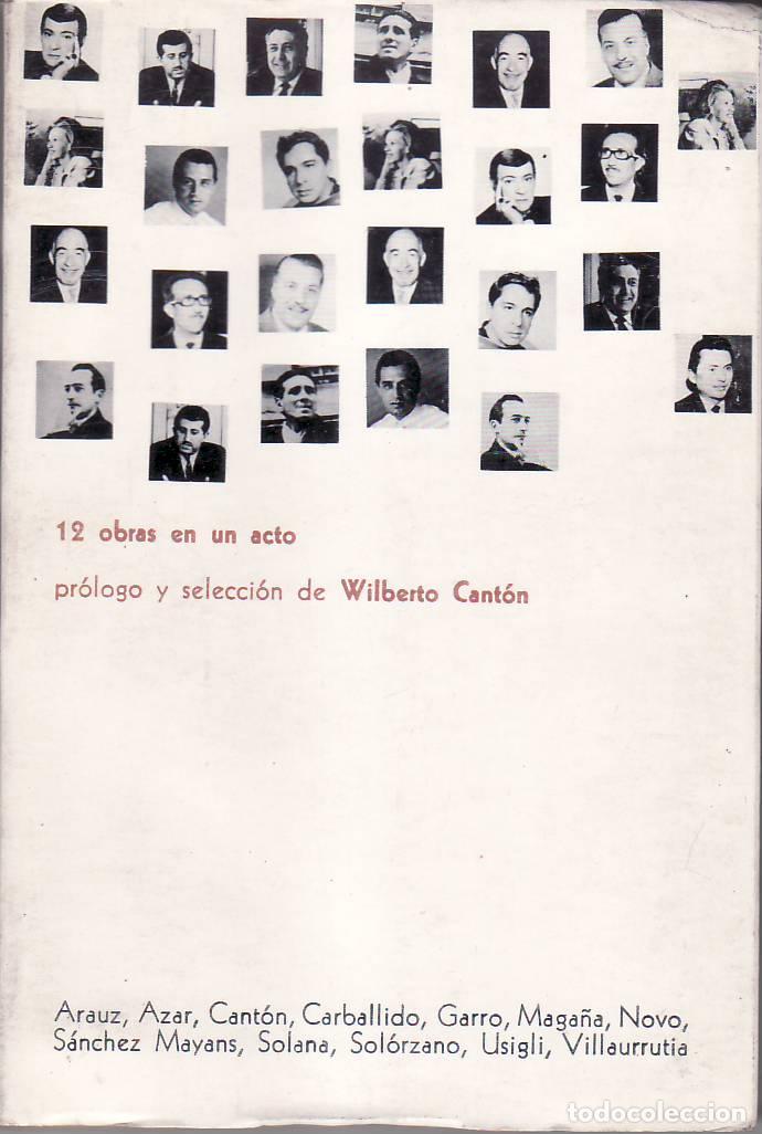 Libri di seconda mano: CANT&Oacute;N, Wilberto (Pr&oacute;l. y selec.).- - 12 obras en un acto. (Arauz, Azar, Cant&oacute;n, Carballido, Garro,