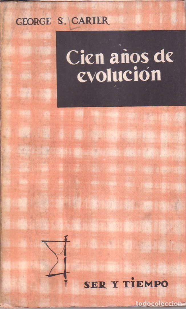 Libri di seconda mano: CARTER, George S.- - Cien a&ntilde;os de evoluci&oacute;n.