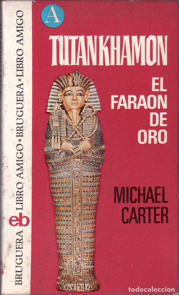Libros: CARTER, Michael.- - Tutankhamon, el fara&oacute;n de oro. - Foto 1