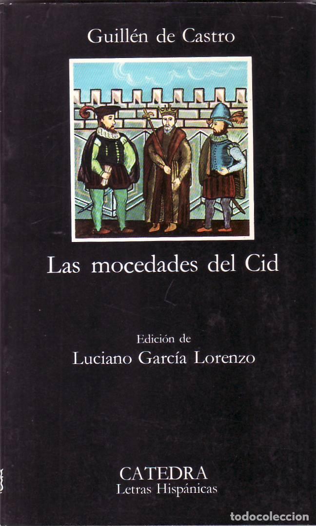 Libros: CASTRO, Guill&eacute;n de.- - La mocedades del Cid. Edici&oacute;n de Luciano Garc&iacute;a Lorenzo.