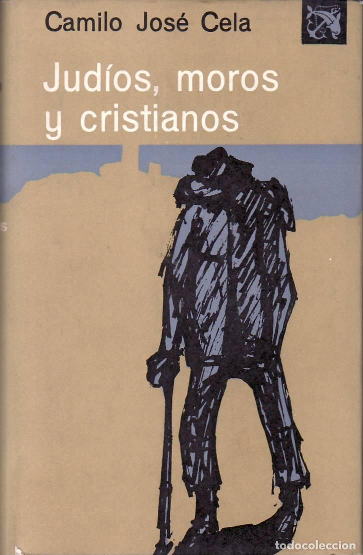 Livres: CELA, Camilo Jos&eacute;.- - Jud&iacute;os, moros y cristianos (Viaje por los caminos de Avila y Segovia).
