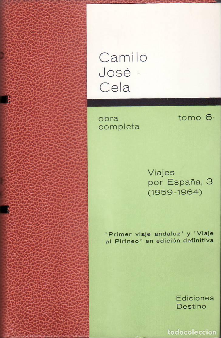 Livros em segunda m&atilde;o: CELA, Camilo Jos&eacute;.- - Viajes por Espa&ntilde;a, 3. 1959-1964. Primer viaje andaluz - Viaje al Pirineo (Obra