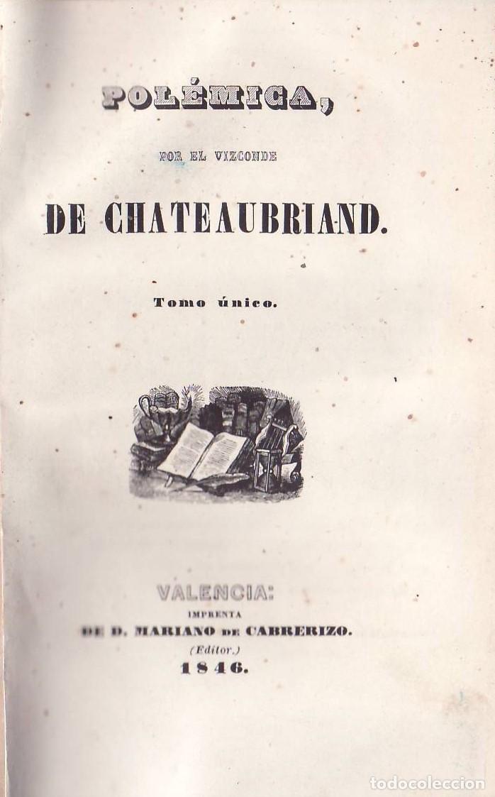Libros: CHATEAUBRIAND, Fran&ccedil;ois Ren&eacute; de.- - Pol&eacute;mica. - Foto 1