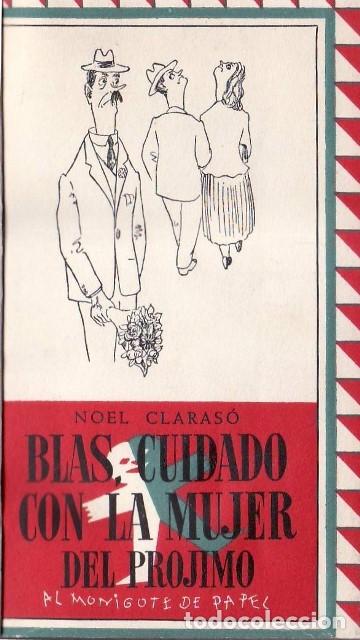 Libri di seconda mano: CLARASO, Noel.- - Blas, cuidado con la mujer del pr&oacute;jimo (novela de la vida de Blas).