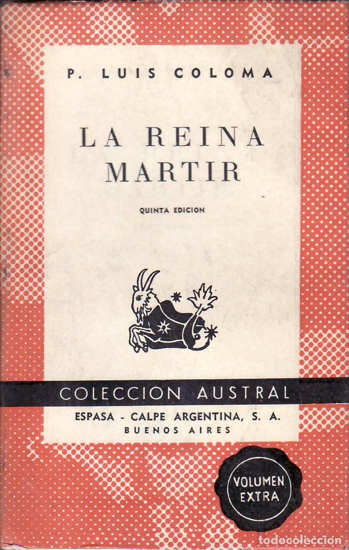 Libros: COLOMA, P. Luis.- - La reina m&aacute;rtir.