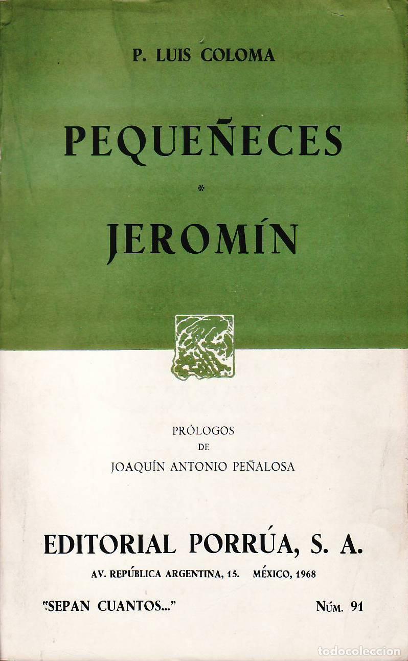 Libros: COLOMA, P. Luis.- - Peque&ntilde;eces. Jerom&iacute;n. Pr&oacute;logo de Joaqu&iacute;n Antonio Pe&ntilde;alosa.
