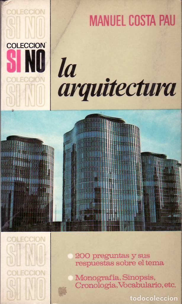Libros: COSTA PAU, Manuel.- - La arquitectura. - Foto 1