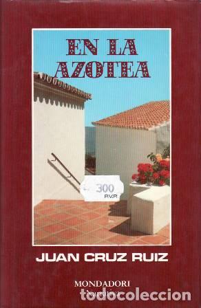 Libri di seconda mano: CRUZ RUIZ, Juan.- - En la azotea (novela).
