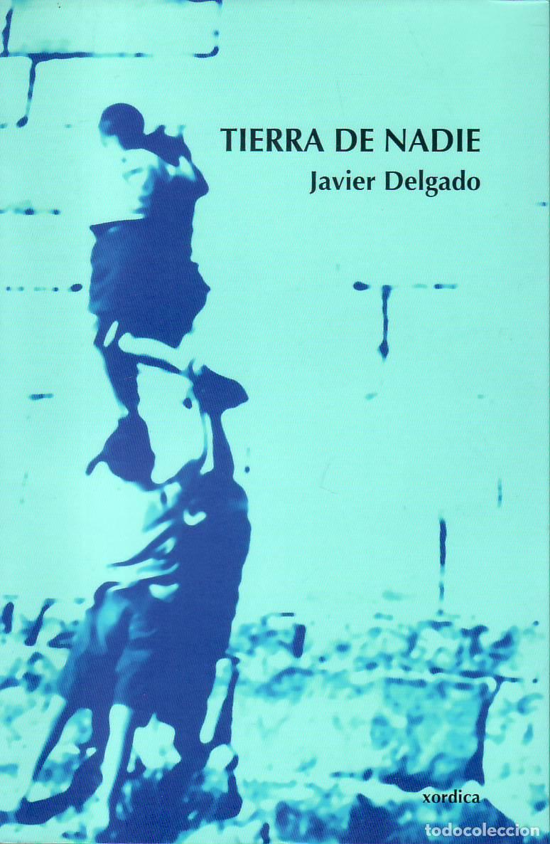 Libros: DELGADO ECHEVARR&Iacute;A, Javier.- - Tierra de nadie. - Foto 1