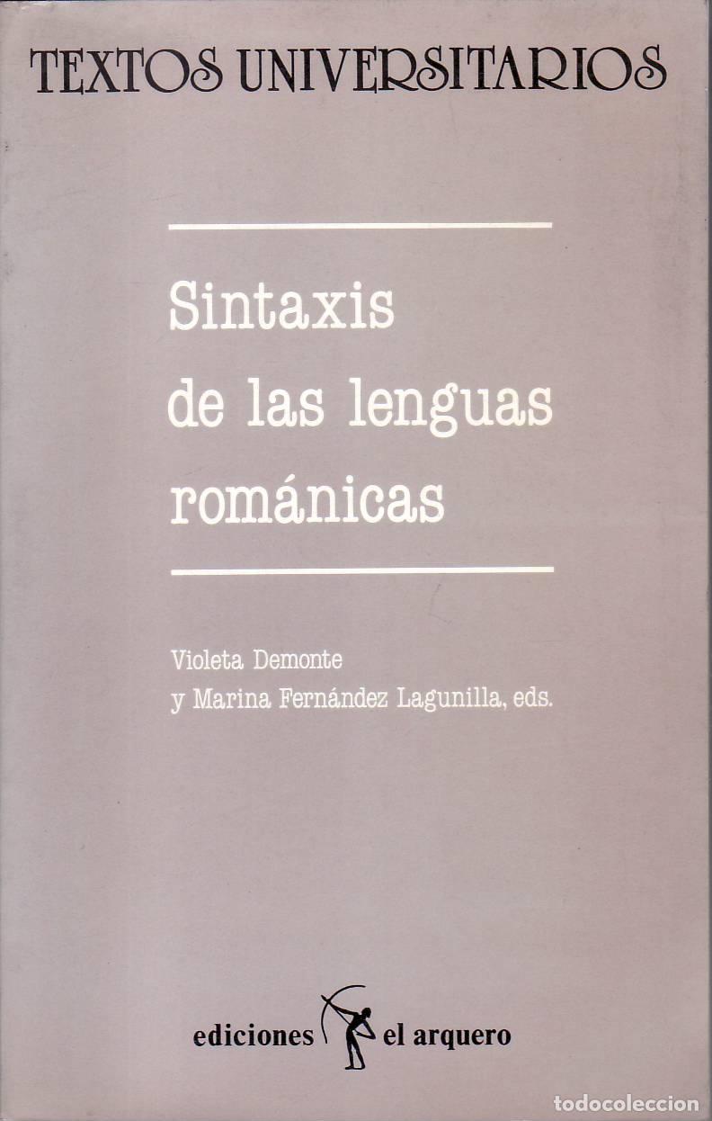 Libri di seconda mano: DEMONTE, Violeta y Marina FERNANDEZ LAGUNILLA.- - Sintaxis de las lenguas rom&aacute;nticas. Edici&oacute;n de...